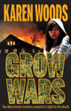 Book cover of: Grow Wars. By: Karen Woods