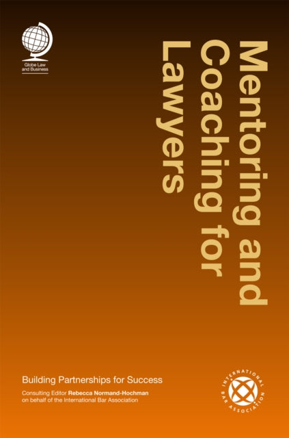 Book cover of: Mentoring and Coaching for Lawyers. By: Rebecca Normand-Hochman
