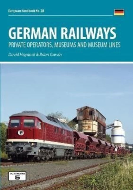Book cover of: German Railways: Private Operators, Museums & Museum Lines