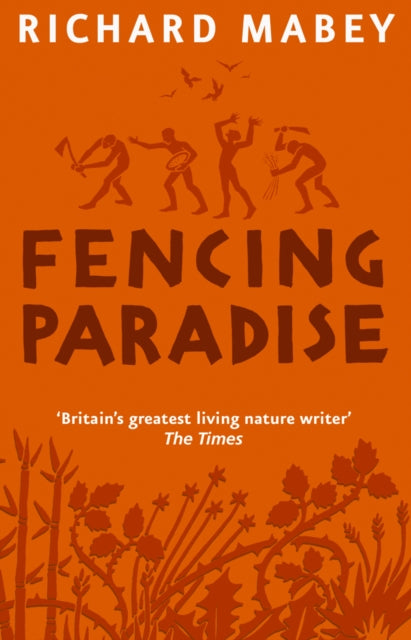Book cover of: Fencing Paradise. By: Richard Mabey