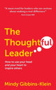 Book cover of: Thoughtful Leader. By: Mindy Gibbins-Klein