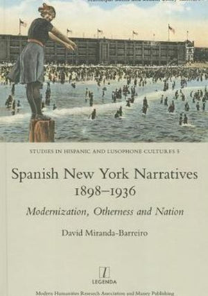 Spanish New York Narratives 1898-1936
