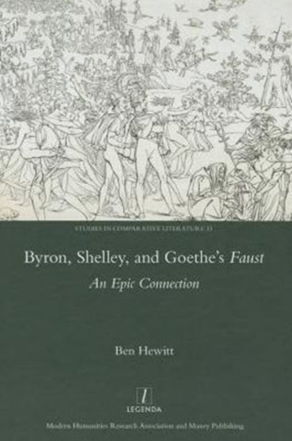 Book cover of: Byron, Shelley and Goethe's Faust. By: Ben Hewitt