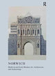 Book cover of: Medieval and Early Modern Art, Architecture and Archaeology in Norwich. By: Sandy Heslop
