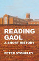 Book cover of: Reading Gaol: a short history. By: STONELEY