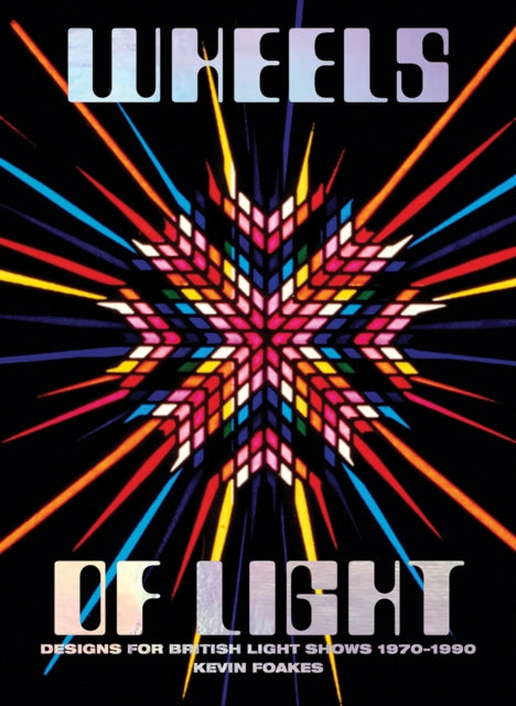 Book cover of: Wheels Of Light. By: Kevin Foakes