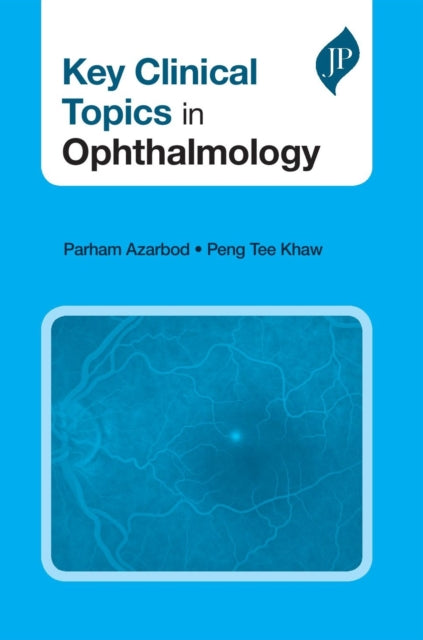 Book cover of: Key Clinical Topics in Ophthalmology. By: Parham Azarbod