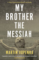 Book cover of: My Brother the Messiah