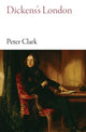 Book cover of: Dickens's London. By: Peter Clark