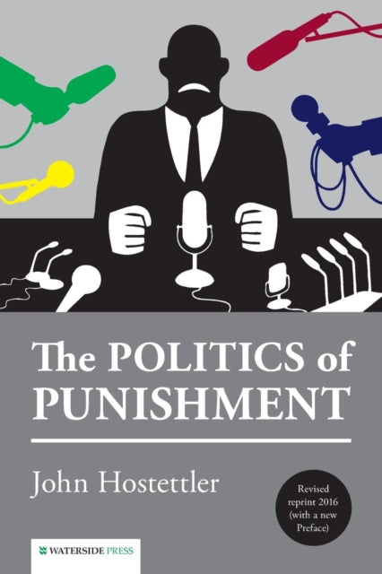 Book cover of: Politics of Punishment. By: John Hostettler