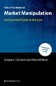 Book cover of: Little Book of Market Manipulation. By: Gregory J. Durston