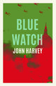 Book cover of: Blue Watch. By: Harvey, John