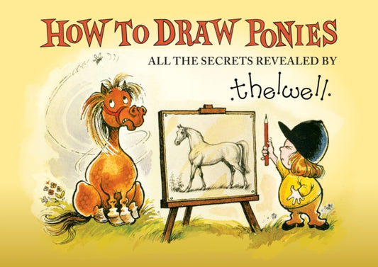 Book cover of: How to Draw Ponies. By: Norman Thelwell