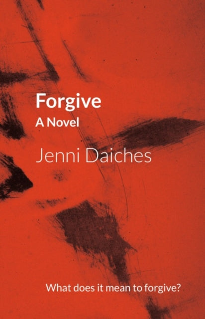 Book cover of: Forgive. By: Jenni Daiches