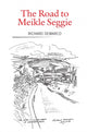 Book cover of: Road to Meikle Seggie. By: Richard Demarco