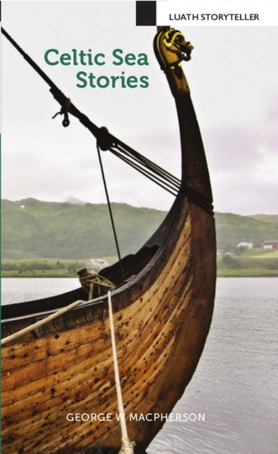 Book cover of: Celtic Sea Stories. By: George W. Macpherson