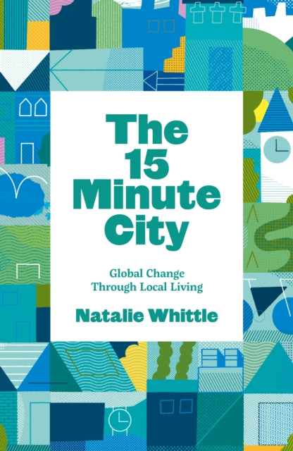 Book cover of: 15-Minute City. By: Natalie Whittle