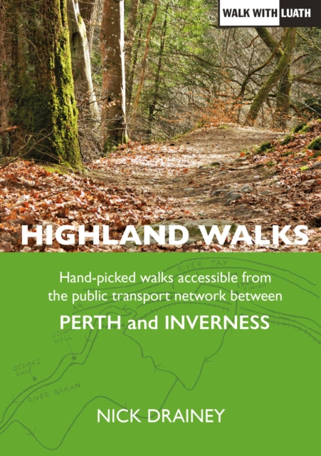 Book cover of: Highland Walks. By: Nick Drainey