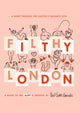 Book cover of: Filthy London. By: Herb Herb Lester