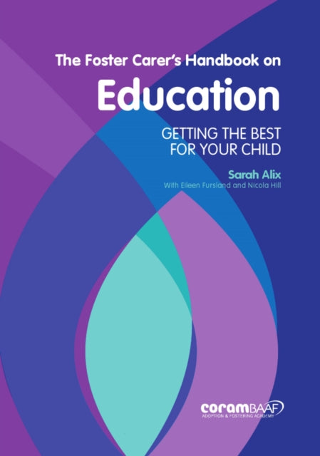 Book cover of: Foster Carer's Handbook on Education. By: Sarah Alix