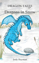 Book cover of: Dragons in Snow. By: Judy Hayman