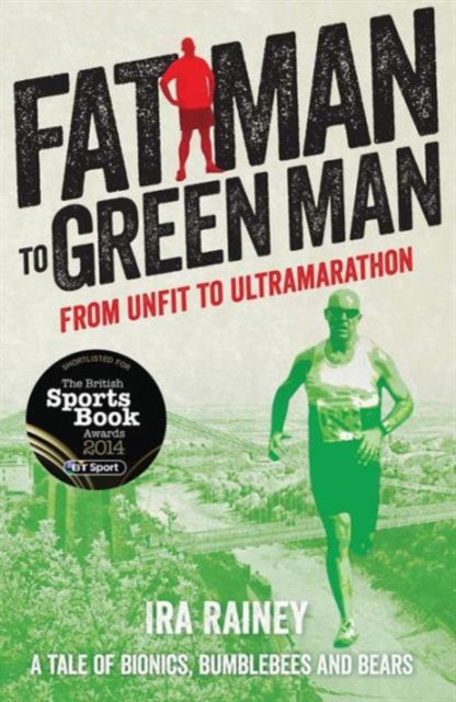 Book cover of: Fat Man to Green Man. By: Ira Rainey