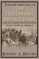 Book cover of: Rise and Fall of the Freedman's Savings Bank. By: Rodney A. Brooks