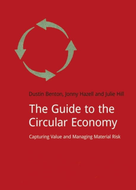 Book cover of: Guide to the Circular Economy. By: Dustin Benton