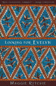 Book cover of: Looking for Evelyn. By: Maggie Ritchie