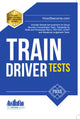 Book cover of: Train Driver Tests: The Ultimate Guide for Passing the New Trainee Train Driver Selection Tests: ATAVT, TEA-OCC, SJE's and Group Bourdon Concentration Tests. By: . How2become