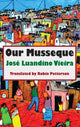 Book cover of: Our Musseque. By: José Luandino Vieira