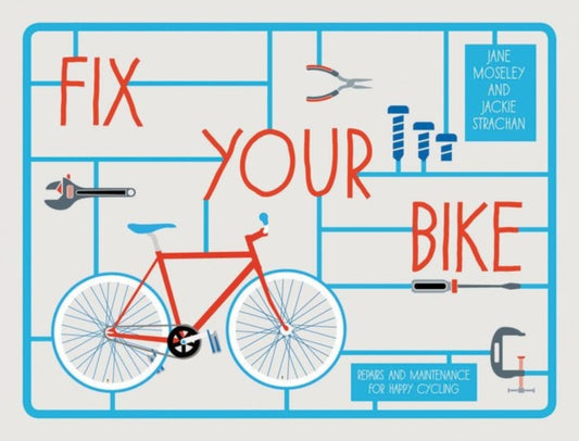 Book cover of: Fix Your Bike. By: Jane Moseley