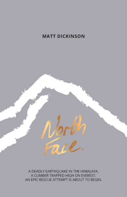 Book cover of: North Face. By: Matt Dickinson