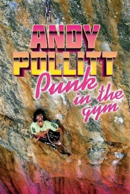 Book cover of: Punk in the gym. By: Andy Pollitt