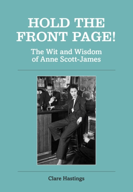 Book cover of: Hold the Front Page!. By: Anne Scott-James