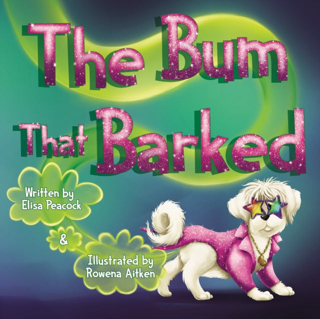 Book cover of: Bum That Barked. By: Elisa Peacock