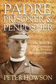 Book cover of: Padre, Prisoner & Penpusher. By: Peter Howson