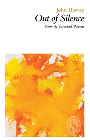 Out of Silence: New & Selected Poems