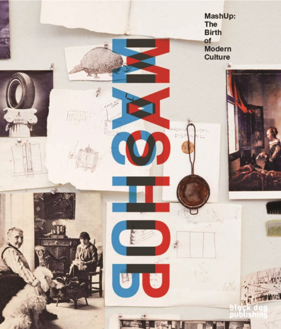 Book cover of: MashUp: The Birth of Modern Culture. By: Daina Augaitis
