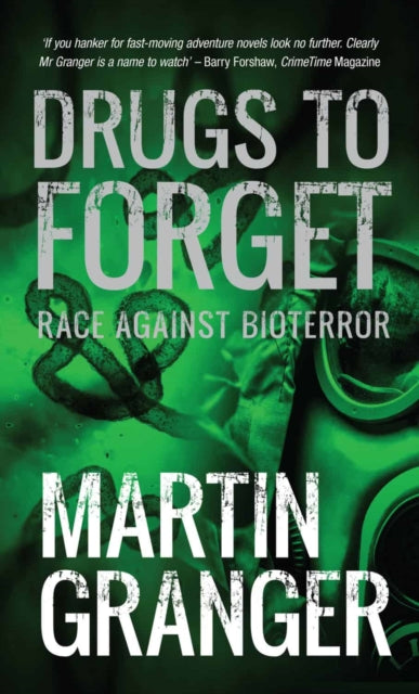 Book cover of: Drugs to Forget. By: Martin Granger