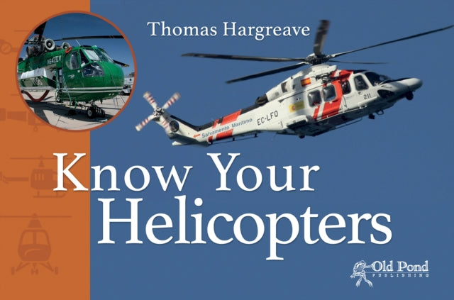 Book cover of: Know Your Helicopters. By: Thomas Hargreave