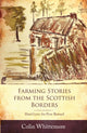 Book cover of: Farming Stories from the Scottish Borders. By: Colin Whittemore