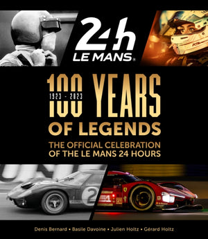 100 Years of Legends, The Official Celebration of the Le Mans 24 Hours