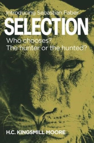 SELECTION, Who chooses? The hunter or the hunted?