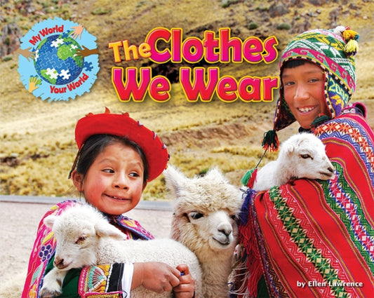 Book cover of: Clothes We Wear. By: Ellen Lawrence