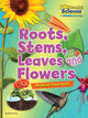 Book cover of: Roots, Stems, Leaves and Flowers. By: Ruth Owen
