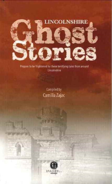 Book cover of: Lincolnshire Ghost Stories
