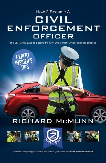 Book cover of: How to Become a Traffic Warden (Civil Enforcement Officer): The Ultimate Guide to Becoming a Traffic Warden