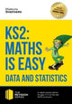 Book cover of: KS2: Maths is Easy - Data and Statistics. In-Depth Revision Advice for Ages 7-11 on the New Sats Curriculum. Achieve 100%. By: Marilyn Shepherd