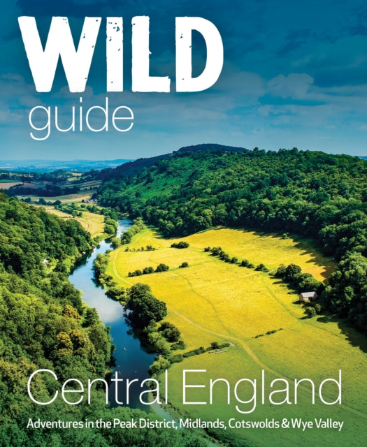 Book cover of: Wild Guide Central England. By: Nikki Squires